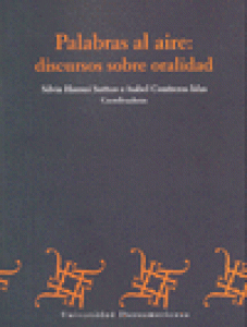 Palabras al aire : discursos sobre oralidad