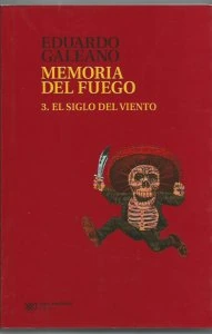 Memoria del fuego 3 : el siglo del viento