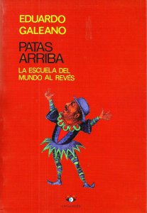Patas arriba : la escuela del mundo al revés