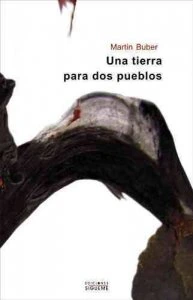 Una tierra para dos pueblos : escritos políticos sobre la cuestión judeo-árabe