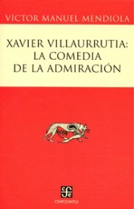 Xavier Villaurrutia: la comedia de la admiración