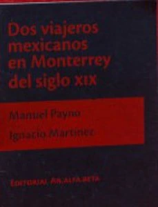Dos viajeros mexicanos en Monterrey del siglo XIX
