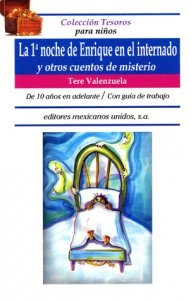 La primera noche de Enrique en el internado y otros cuentos