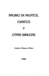 Racimo de relatos, cuentos y otras minucias