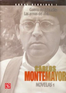 Obras reunidas I : Novelas 1 : Guerra en el paraíso ; Las armas del alba