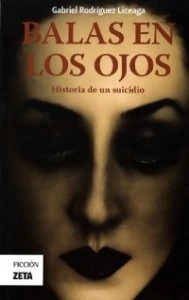 Balas en los ojos : historia de un suicidio