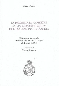 La presencia de Campeche en los grandes muertos de Luisa Josefina Hernández
