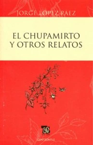 El chupamirto y otros relatos