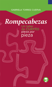 Rompecabezas : un taller de cuento pieza por pieza