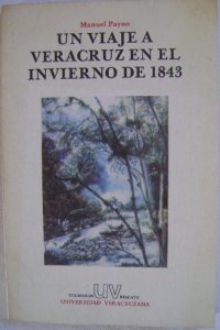 Un viaje a Veracruz en el invierno de 1843