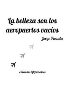 La belleza son los aeropuertos vacíos