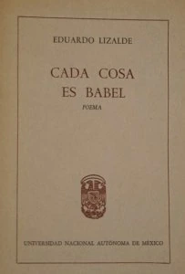 Cada cosa es Babel : poema