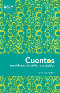 Cuentos para idiotas, imbéciles y estúpidos