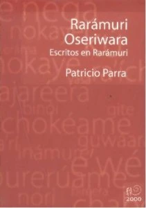 Rarámuri oseriwara = Escritos en rarámuri