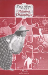 Diez años tras la palabra dramática