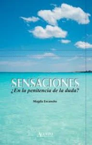 Sensaciones : ¿En la penitencia de la duda?