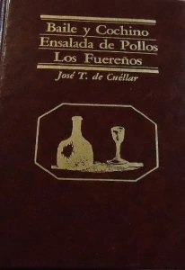 Baile y cochino. Ensalada de pollos. Los fuereños