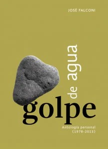 Golpe de agua : antología personal (1978-2013)