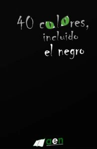 Cuarenta colores incluido el negro