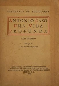 Antonio Caso : una vida profunda