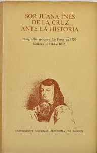 Sor Juana Inés de la Cruz ante la historia