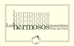 Los hermosos ausentes