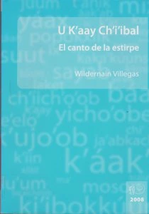 U K’aay Ch’i’ibal = El canto de la estirpe