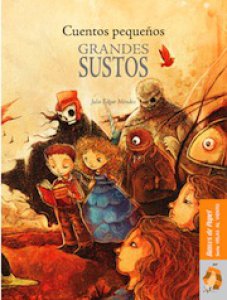 Cuentos pequeños : grandes sustos