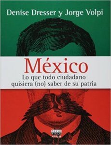 México : lo que un ciudadano quisiera (no) saber de su patria