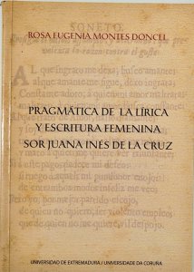Pragmática de la lírica y escritura femenina Sor Juana Inés de la Cruz