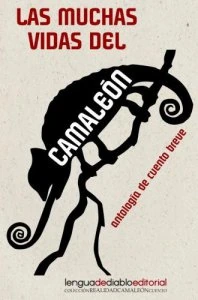 Las muchas vidas del camaleón : antología de cuento breve
