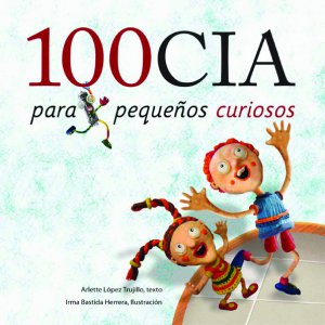 100cia para pequeños curiosos
