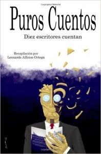 Puros cuentos: diez escritores cuentan