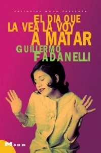 El día que la vea la voy a matar