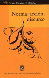 Norma, acción, discurso