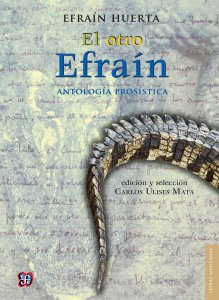 El otro Efraín : antología prosística