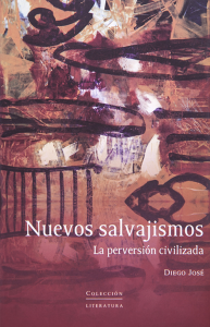 Nuevos salvajismos: la perversión civilizada