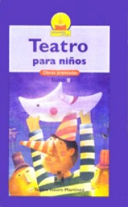 Teatro para niños : obras premiadas tomo II