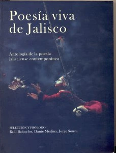 Poesía viva de Jalisco : antología de la poesía jalisciense contemporánea