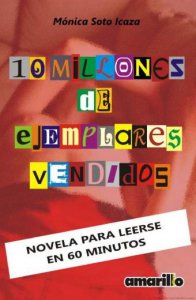 10 millones de ejemplares vendidos : novela para leerse en sesenta minutos