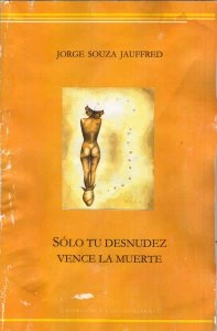 Sólo tu desnudez vence la muerte
