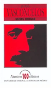 Ulises criollo : vida del autor escrita por el mismo