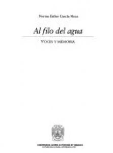 Al filo del agua : voces y memoria