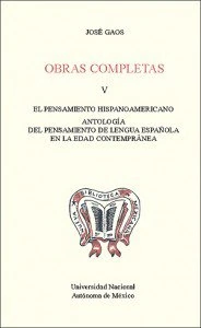 Obras completas V. El pensamiento hispanoamericano. Antología del pensamiento de lengua española en la edad contemporánea