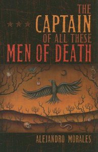 The captain of all these men of death