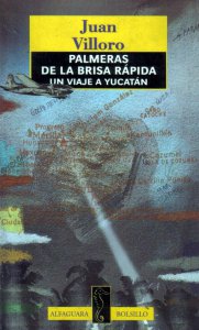 Palmeras de la brisa rápida : un viaje a Yucatán