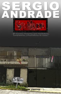 Se vende (21 cuentos violentos para vendedores, compradores y alquiladores de casas)