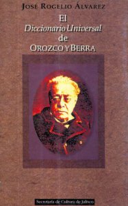 El diccionario universal de Orozco y Berra
