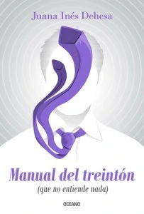 Manual del treintón (que no entiende nada)