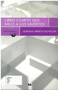 Libro cuarto que mece a los muertos